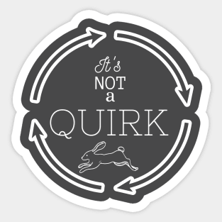 It's Not a Quirk! Sticker